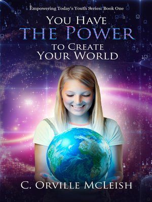cover image of You Have the Power to Create Your World